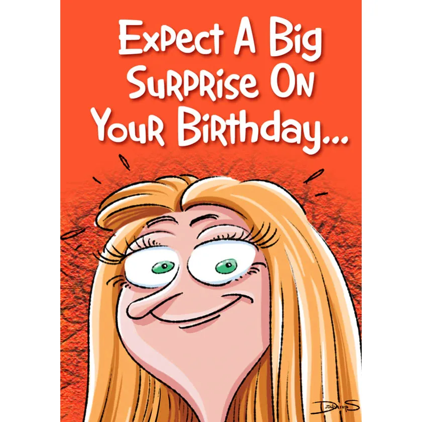 Birthday Card "Expect A Big Surprise On Your Birthday"
