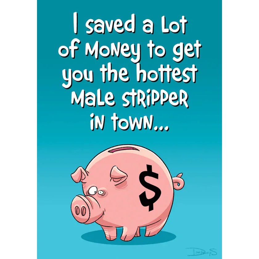 Birthday Card "I Saved A Lot of Money"