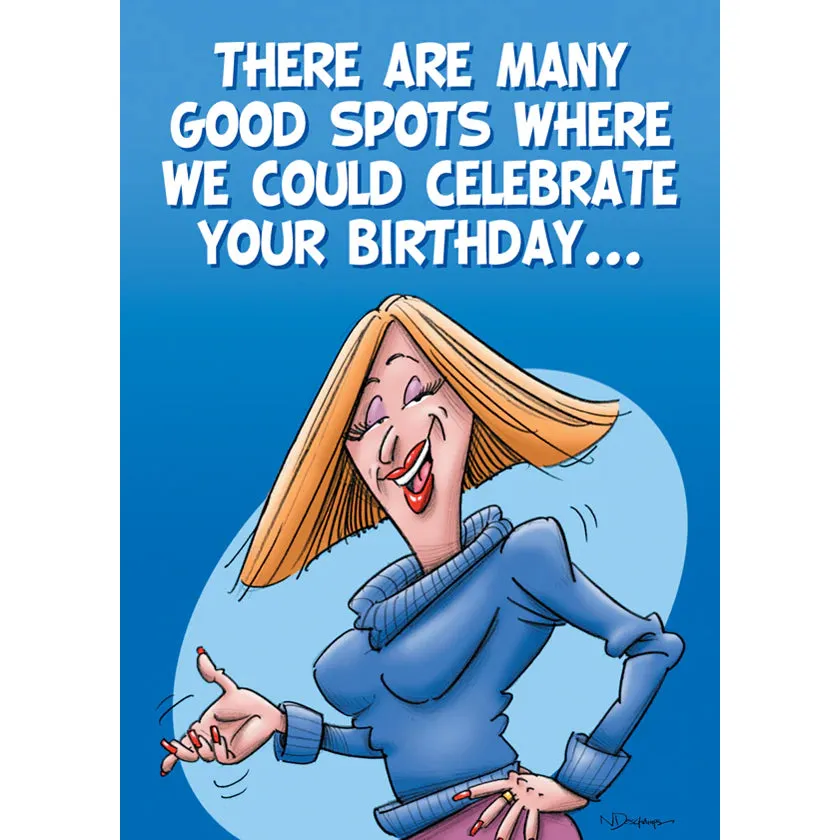 Birthday Card "There Are Many Good Spots"