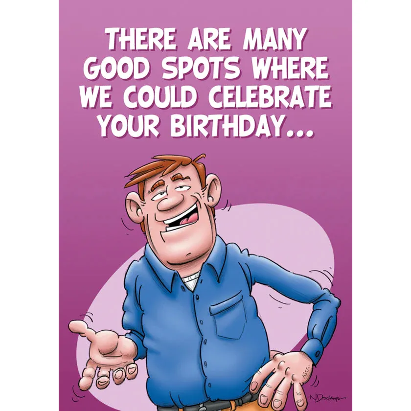 Birthday Card "There Are Many Good Spots"