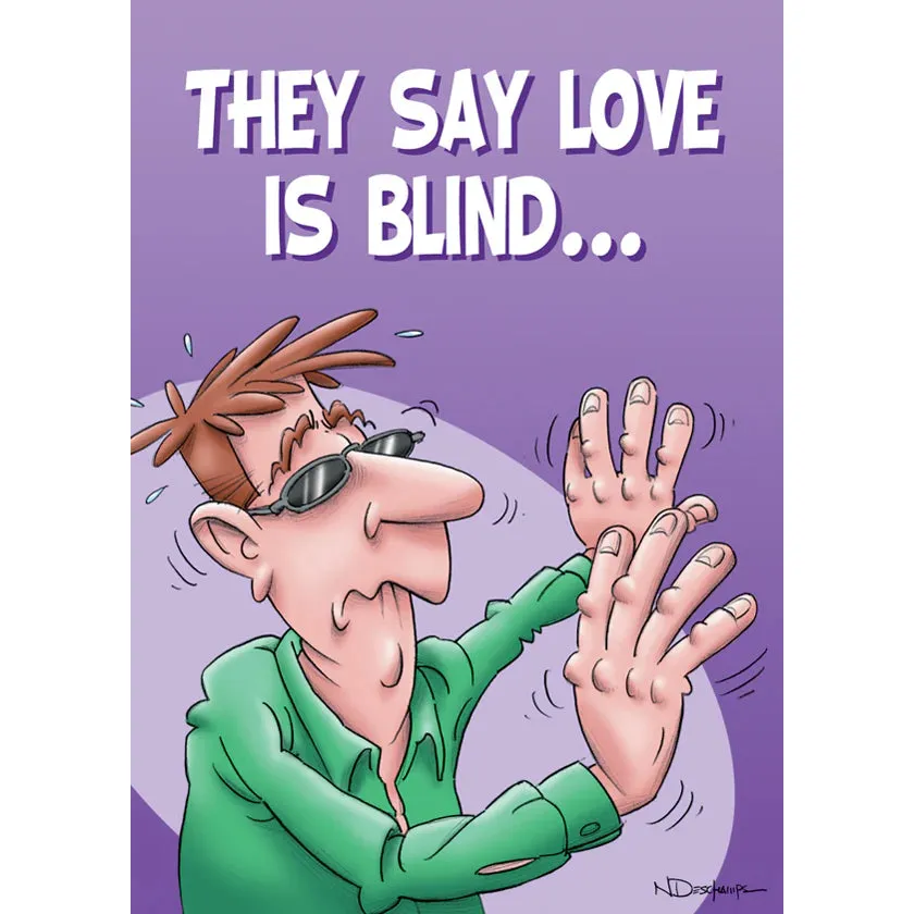 Birthday Card "They Say Love is Blind"