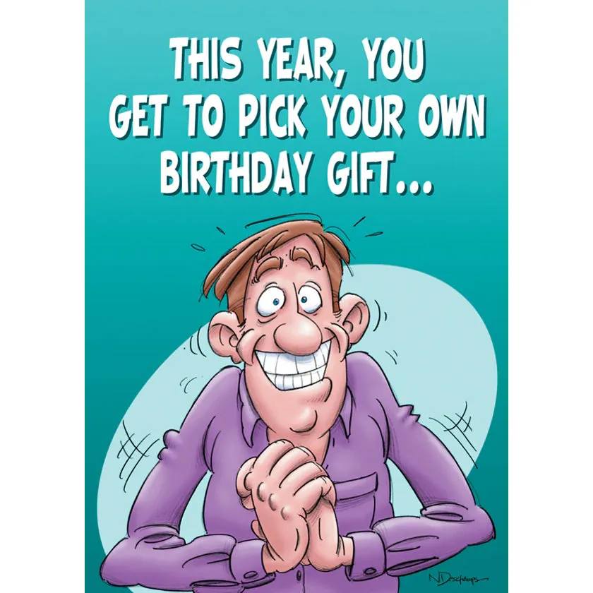 Birthday Card "This Year You Get to Pick"