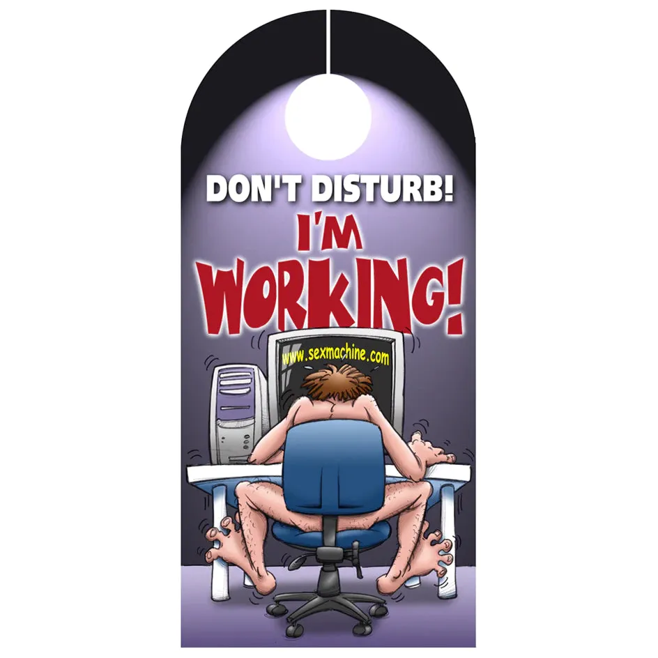 Don't Disturb Door Hanger Im Working by Ozze Creations